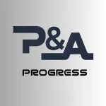 P&A PROGRESS